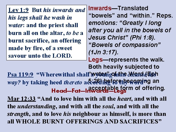 Inwards—Translated Inwards “bowels” and “within. ” Reps. emotions: “Greatly I long after you all