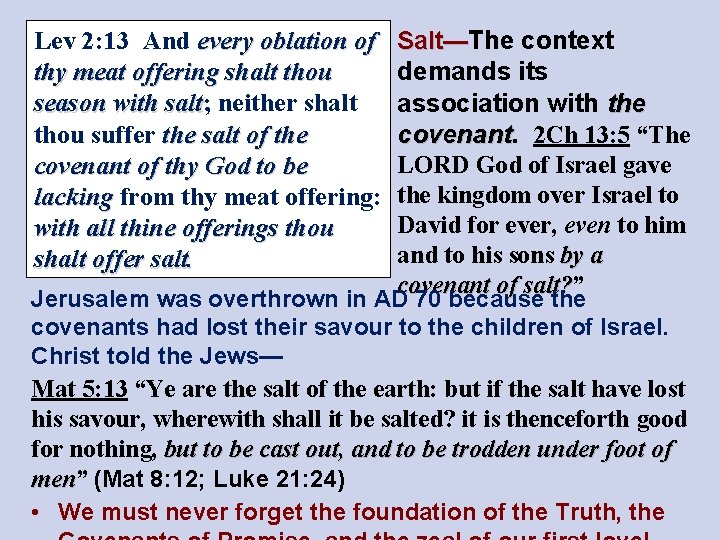 Salt—The context demands its association with the covenant 2 Ch 13: 5 “The LORD