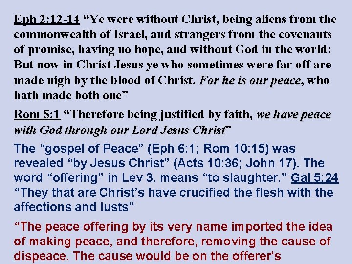 Eph 2: 12 -14 “Ye were without Christ, being aliens from the commonwealth of