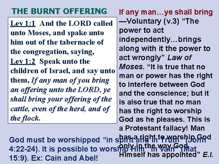 THE BURNT OFFERING Lev 1: 1 And the LORD called unto Moses, and spake