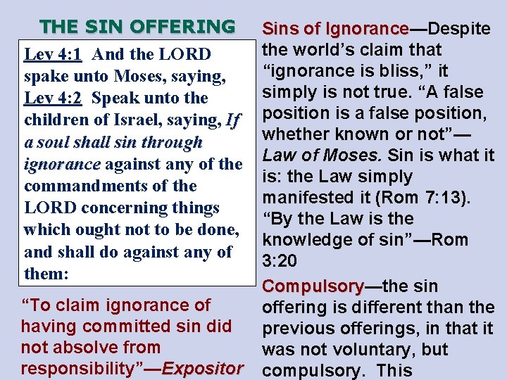 THE SIN OFFERING Lev 4: 1 And the LORD spake unto Moses, saying, Lev