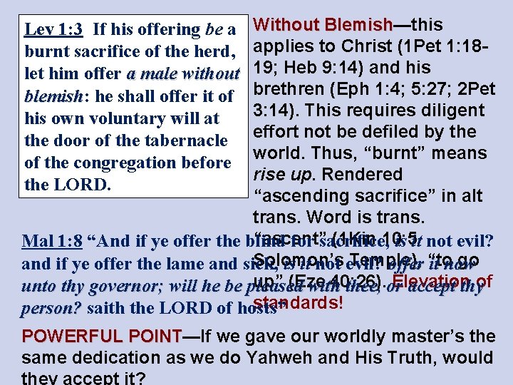 Without Blemish—this Blemish applies to Christ (1 Pet 1: 1819; Heb 9: 14) and