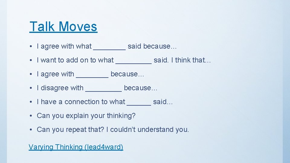 Talk Moves • I agree with what ____ said because… • I want to