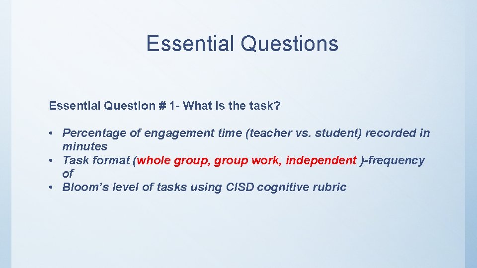 Essential Questions Essential Question # 1 - What is the task? • Percentage of