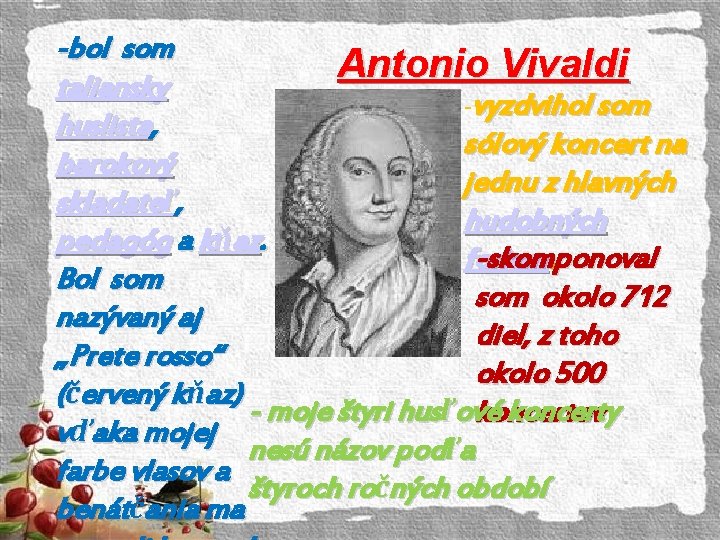 -bol som Antonio Vivaldi taliansky -vyzdvihol som huslista, sólový koncert na barokový jednu z