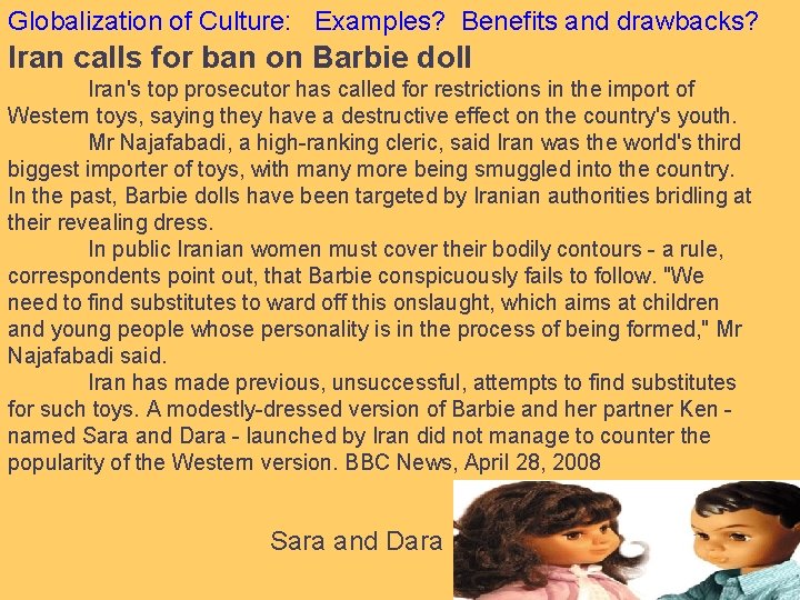 Globalization of Culture: Examples? Benefits and drawbacks? Iran calls for ban on Barbie doll