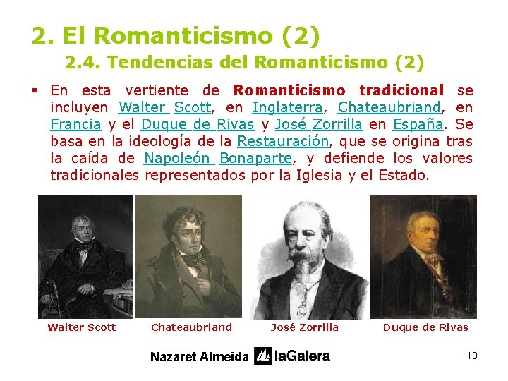 2. El Romanticismo (2) 2. 4. Tendencias del Romanticismo (2) § En esta vertiente