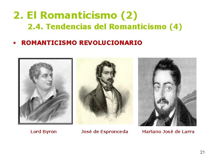 2. El Romanticismo (2) 2. 4. Tendencias del Romanticismo (4) § ROMANTICISMO REVOLUCIONARIO Lord