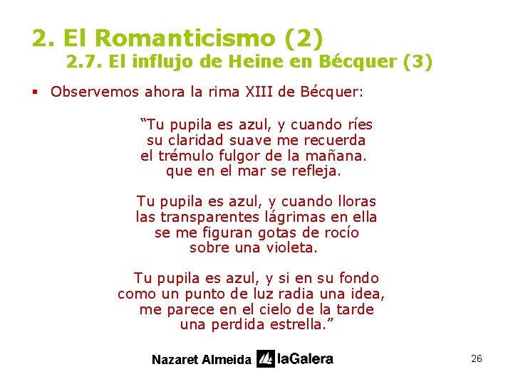 2. El Romanticismo (2) 2. 7. El influjo de Heine en Bécquer (3) §