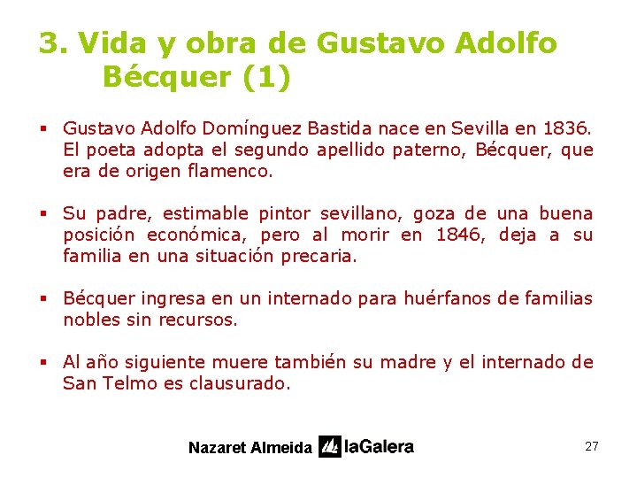 3. Vida y obra de Gustavo Adolfo Bécquer (1) § Gustavo Adolfo Domínguez Bastida