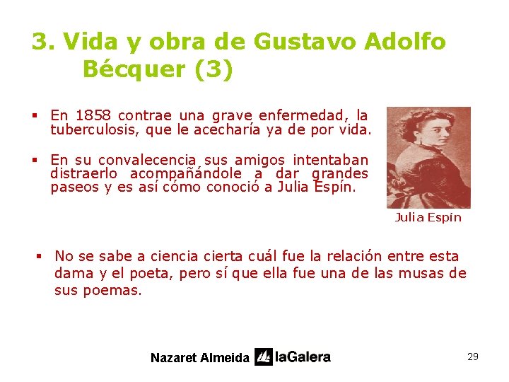 3. Vida y obra de Gustavo Adolfo Bécquer (3) § En 1858 contrae una