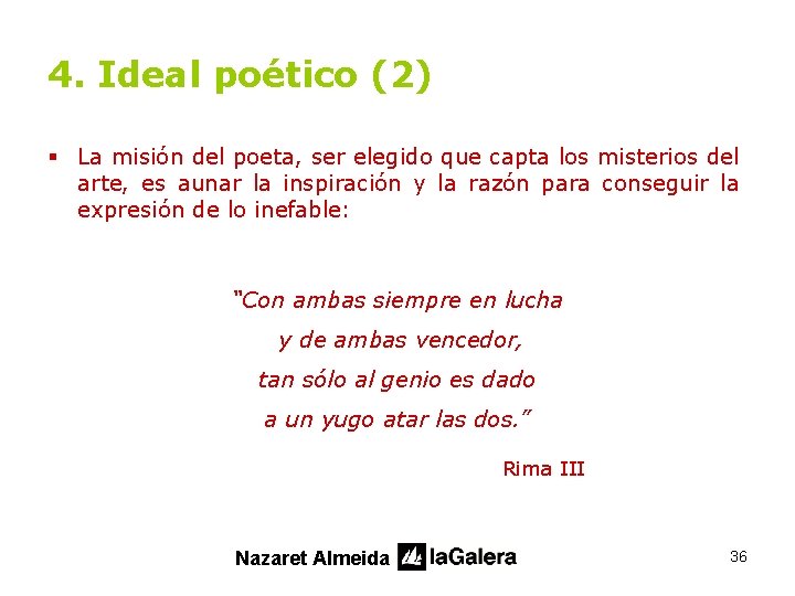 4. Ideal poético (2) § La misión del poeta, ser elegido que capta los