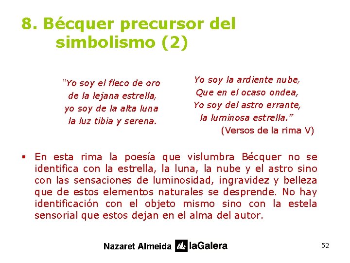 8. Bécquer precursor del simbolismo (2) “Yo soy el fleco de oro de la