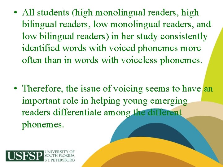  • All students (high monolingual readers, high bilingual readers, low monolingual readers, and