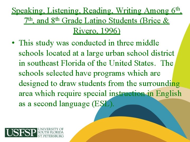 Speaking, Listening, Reading, Writing Among 6 th, 7 th, and 8 th Grade Latino
