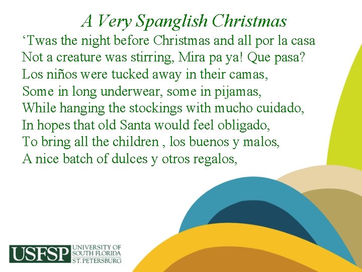A Very Spanglish Christmas ‘Twas the night before Christmas and all por la casa