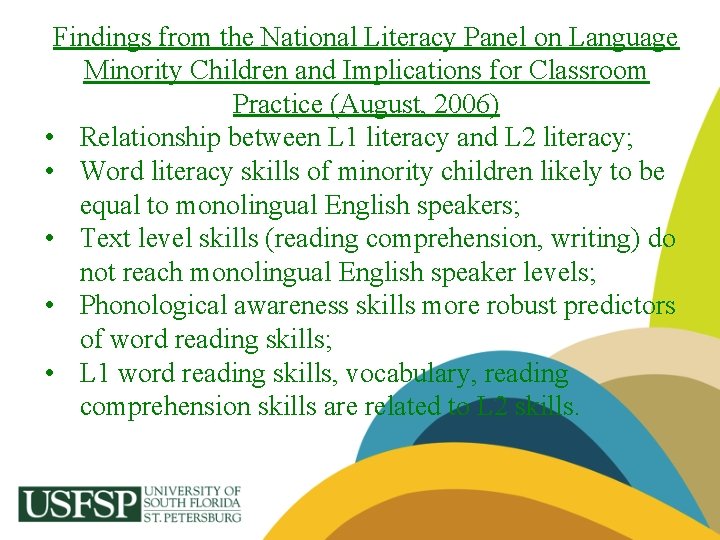 Findings from the National Literacy Panel on Language Minority Children and Implications for Classroom