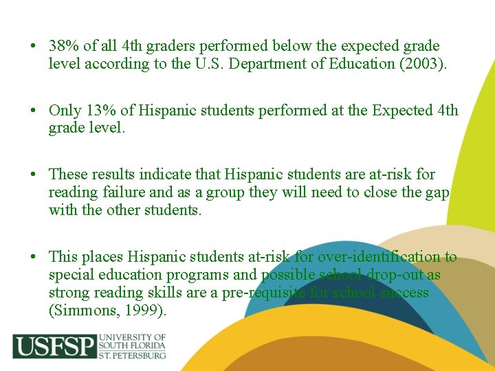  • 38% of all 4 th graders performed below the expected grade level