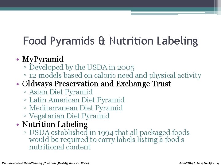 Food Pyramids & Nutrition Labeling • My. Pyramid ▫ Developed by the USDA in