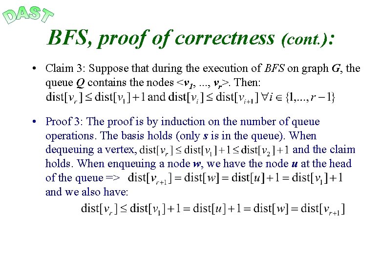 BFS, proof of correctness (cont. ): • Claim 3: Suppose that during the execution