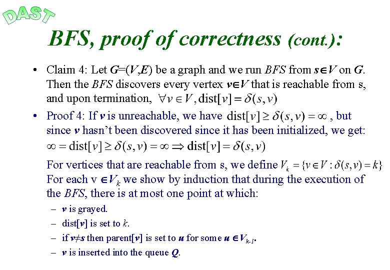 BFS, proof of correctness (cont. ): • Claim 4: Let G=(V, E) be a