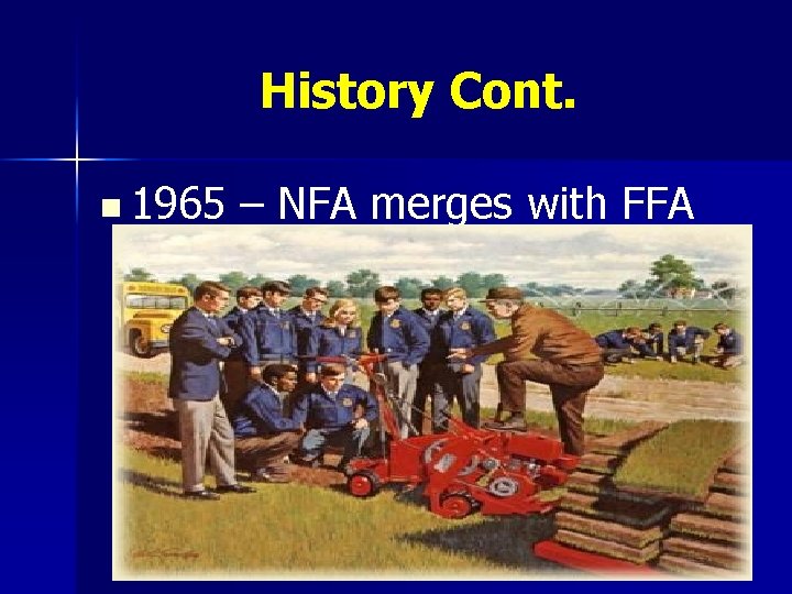 History Cont. n 1965 – NFA merges with FFA 