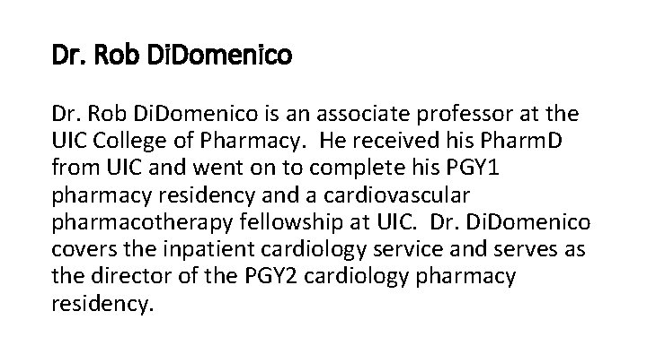 Dr. Rob Di. Domenico is an associate professor at the UIC College of Pharmacy.
