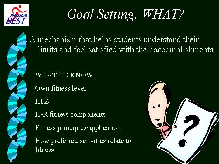 Goal Setting: WHAT? A mechanism that helps students understand their limits and feel satisfied