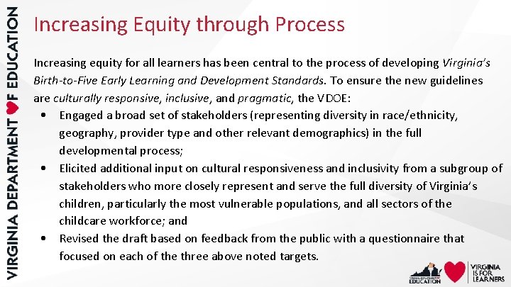 Increasing Equity through Process Increasing equity for all learners has been central to the