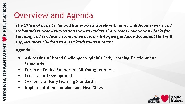 Overview and Agenda The Office of Early Childhood has worked closely with early childhood