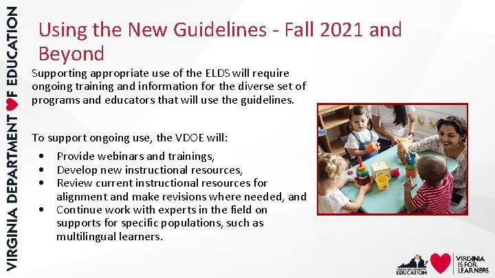 Using the New Guidelines - Fall 2021 and Beyond Supporting appropriate use of the