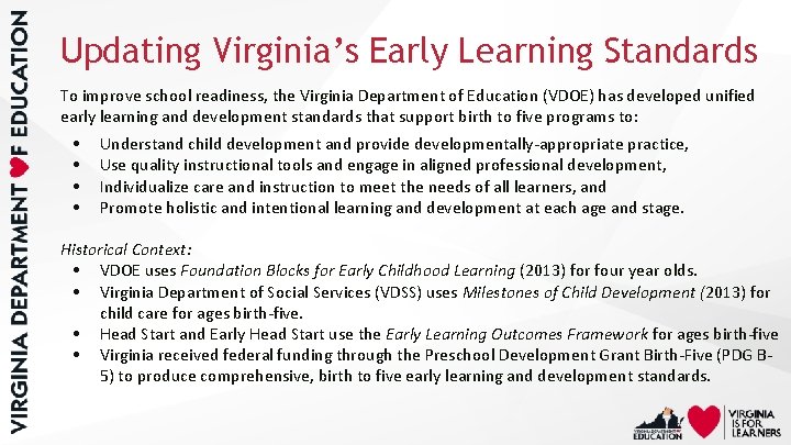 Updating Virginia’s Early Learning Standards To improve school readiness, the Virginia Department of Education