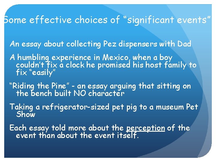 Some effective choices of “significant events” An essay about collecting Pez dispensers with Dad