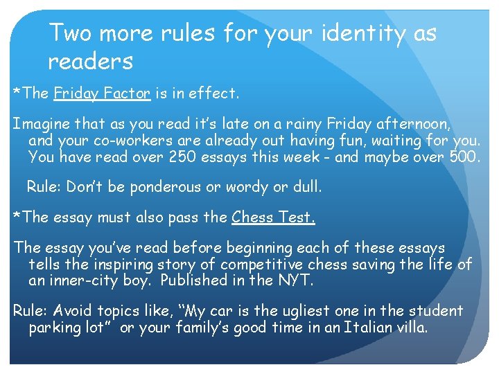 Two more rules for your identity as readers *The Friday Factor is in effect.