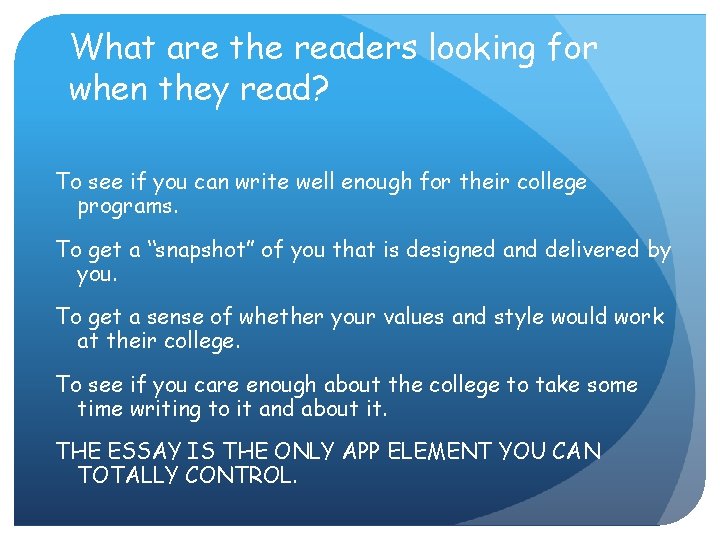 What are the readers looking for when they read? To see if you can