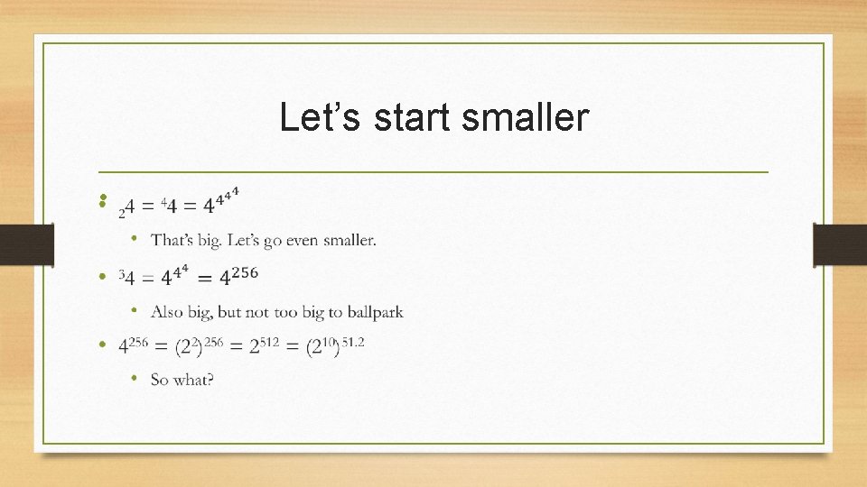 Let’s start smaller • 