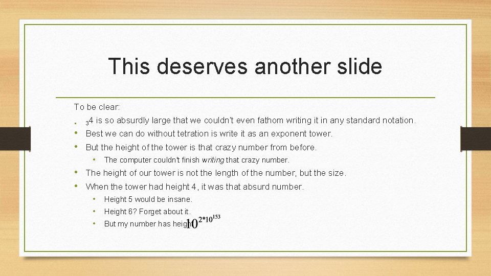 This deserves another slide To be clear: • 34 is so absurdly large that