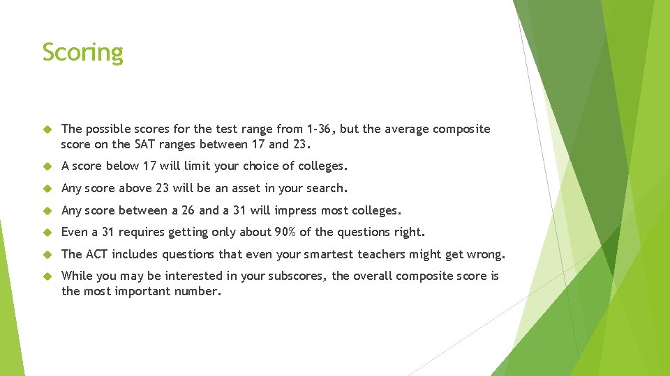 Scoring The possible scores for the test range from 1 -36, but the average