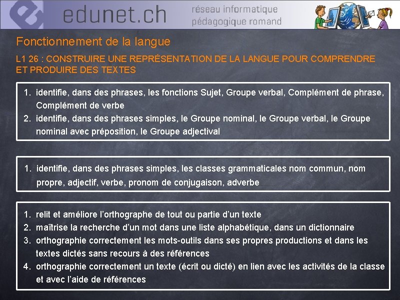 Fonctionnement de la langue L 1 26 : CONSTRUIRE UNE REPRÉSENTATION DE LA LANGUE