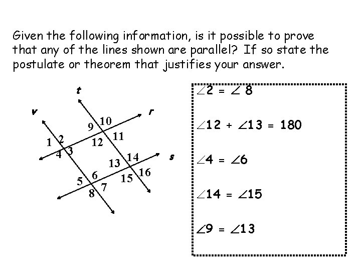 Given the following information, is it possible to prove that any of the lines