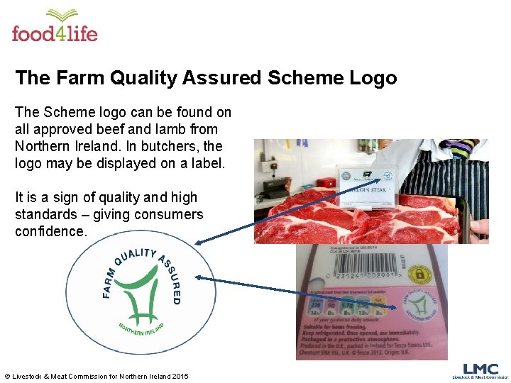 The Farm Quality Assured Scheme Logo The Scheme logo can be found on all