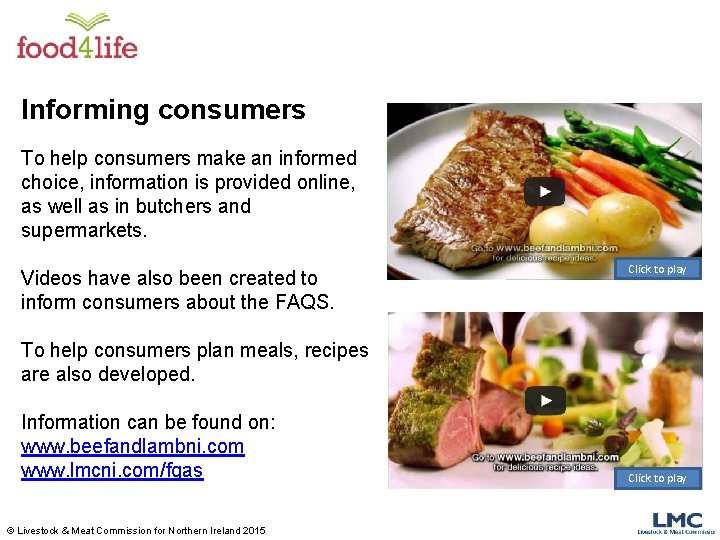 Informing consumers To help consumers make an informed choice, information is provided online, as