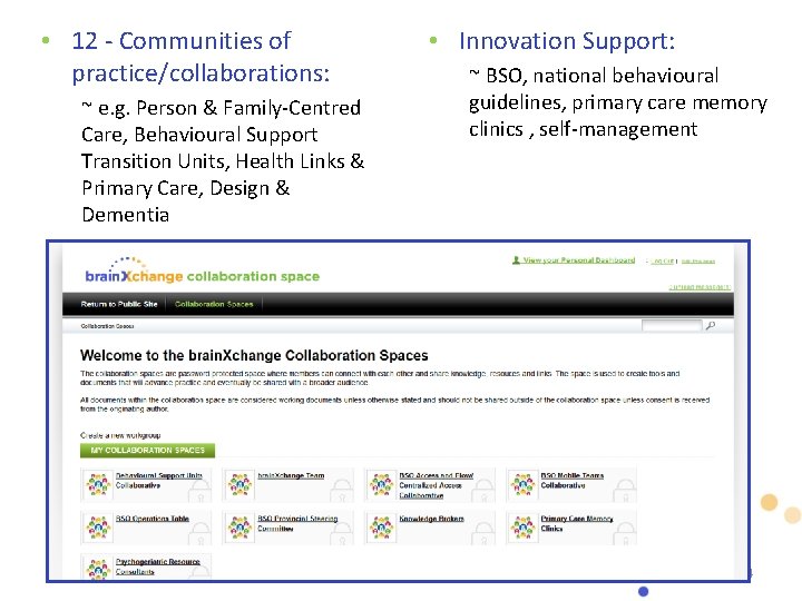  • 12 - Communities of practice/collaborations: ~ e. g. Person & Family-Centred Care,