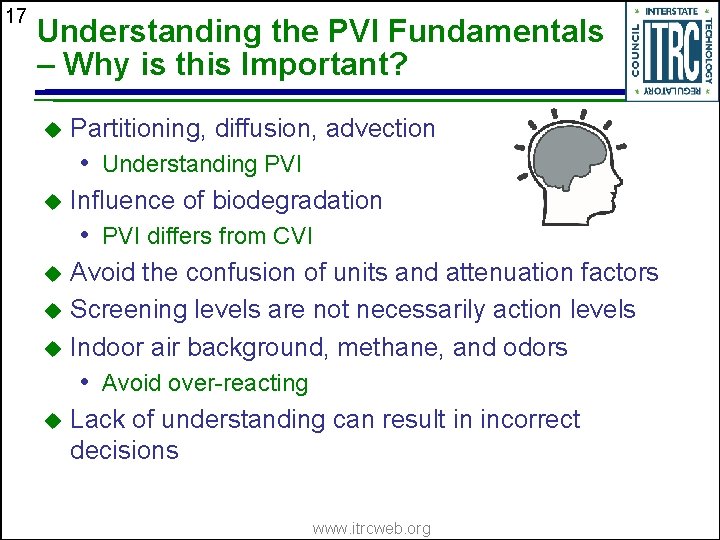 17 Understanding the PVI Fundamentals – Why is this Important? u Partitioning, diffusion, advection