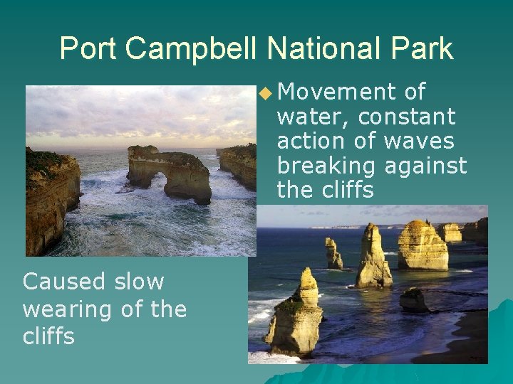Port Campbell National Park u Movement of water, constant action of waves breaking against