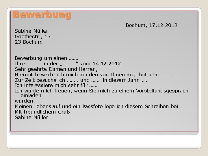 Bewerbung Sabine Müller Goethestr. , 13 23 Bochum, 17. 12. 2012 . . .
