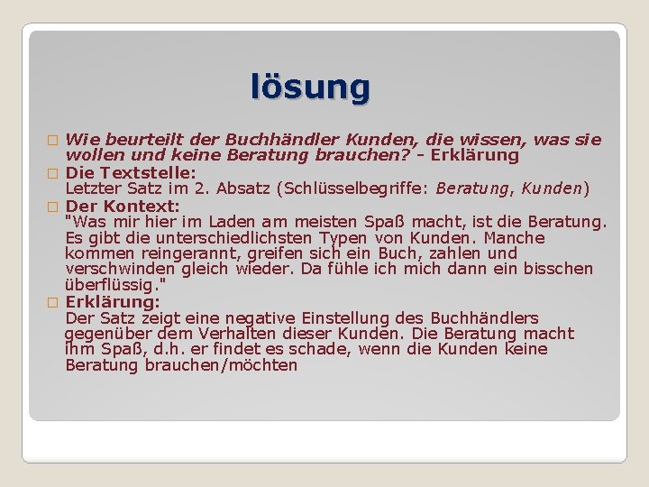 lösung Wie beurteilt der Buchhändler Kunden, die wissen, was sie wollen und keine Beratung