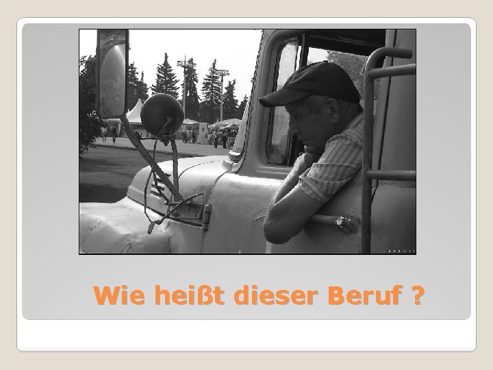 Wie heißt dieser Beruf ? 