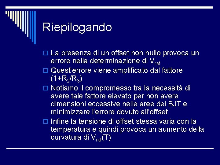 Riepilogando o La presenza di un offset non nullo provoca un errore nella determinazione