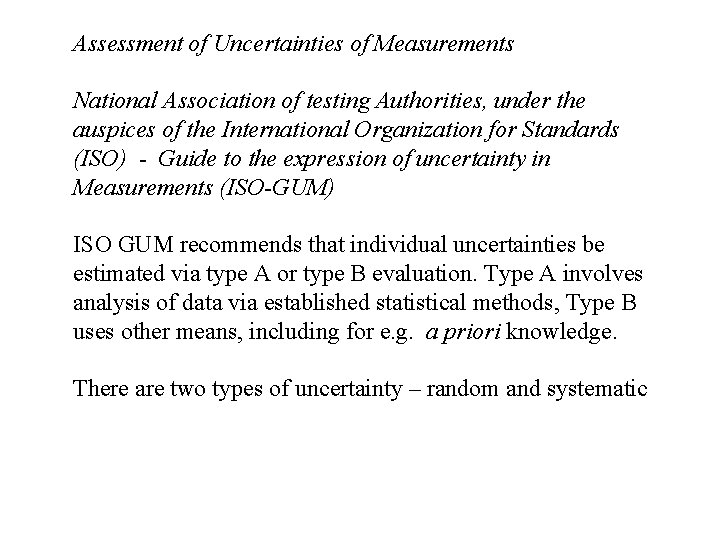Assessment of Uncertainties of Measurements National Association of testing Authorities, under the auspices of